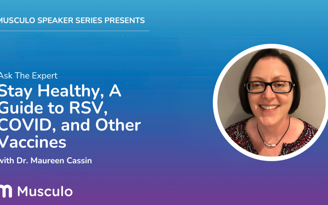 Ask The Expert: Stay Healthy, A Guide to RSV, COVID, and Other Vaccines