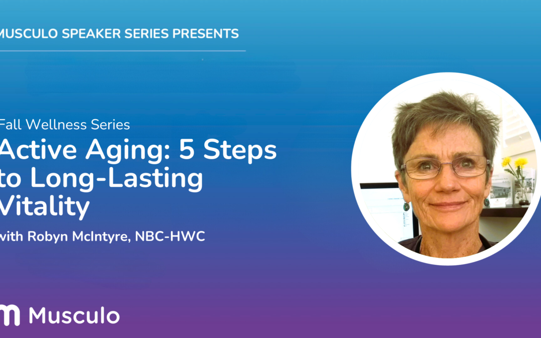 Active Aging: 5 Steps to Long Lasting Vitality