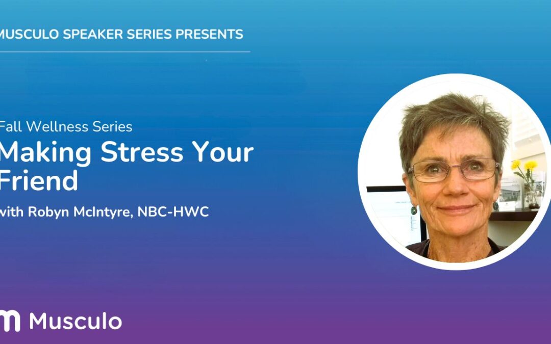 Making Stress Your Friend